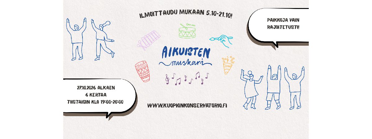 Aikuisten muskari. Ilmoittautdu mukaan 5.~21.10. Paikkoja rajoitetusti. 6 kertaa 27.10.2026 alkaen. Tiistaisin klo 19–20.